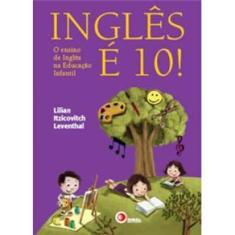 Inglês é 10!: O Ensino de Inglês na Educação Infantil