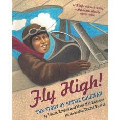 Fly High - The Story Of Bessie Coleman