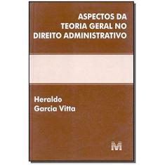 Aspectos da teoria geral no direito administrativo - 1 ed./2001