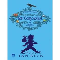A História Secreta De Tom Coração Leal (Vol. 1)