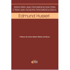 Ideias Para Uma Fenomenologia Pura e Para Uma Filosofia Fenomenológica