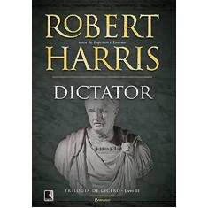 Dictator (Vol. 3 Trilogia de Cícero)