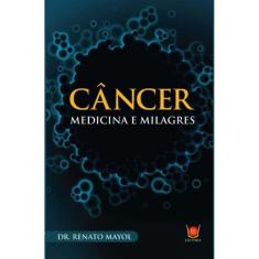 Cancer Medicina e Milagres