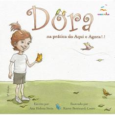 Dora na Prática do Aqui e Agora! | 2ª Edição