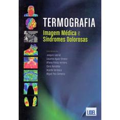 Termografia. Imagem Médica e Síndromes Dolorosas