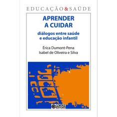 Livro - Aprender a cuidar: diálogos entre saúde e educação infantil
