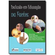 Inclusao Em Educacao Na Faetec