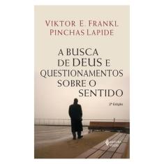 Busca De Deus E Questionamentos Sobre O Sentido