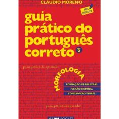 Guia Prático do Português Correto - Morfologia - Vol. 2