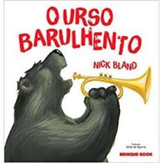Urso Barulhento, O