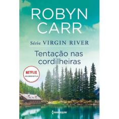 Livro - Tentação nas cordilheiras (Virgin River 6) - Harlequin Books