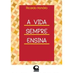 A vida sempre ensina