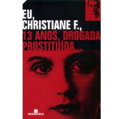 Livro - Eu, Christiane F., 13 Anos, Drogada, Prostituída... 