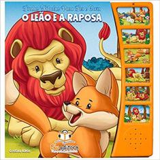 Lindas Fabulas Para Ler E Ouvir - O Leao E A Raposa