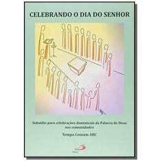 Celebrando O dia do senhor