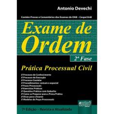 Exame de Ordem - Prática Processual Civil - Contém Provas e Comentários dos Exames da oab Cespe/UnB
