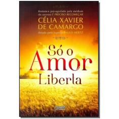 Só o Amor Liberta
