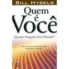 Quem é você quando ninguém está olhando?