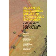 Os Desafios Regulatórios que Afetam o Agronegócio Exportador