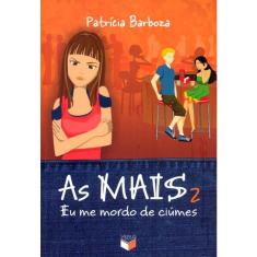 Livro - As MAIS 2: Eu me mordo de ciúme: Eu me mordo de ciúme