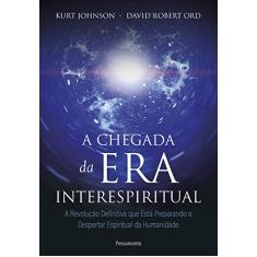A Chegada da era Interespiritual: a Revolução Definitiva que Está Preparando o Despertar Espiritual da Humanidade
