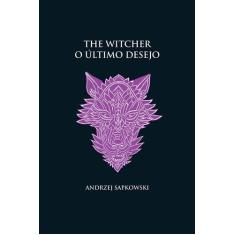 Livro - O Último Desejo -The Witcher - (Capa Dura)