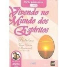 Vivendo No Mundo Dos Espiritos