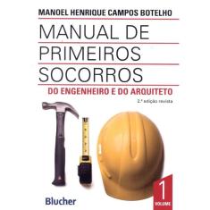 Manual De Primeiros Socorros Do Engenheiro E Do Arquiteto - 2º Ed