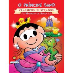 Turma Da Monica - Novo Classicos Ilustrados - O Principe Sapo