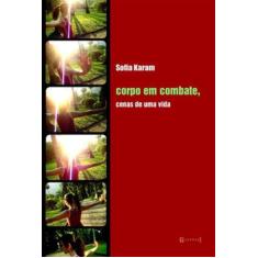 Corpo em combate, cenas de uma vida - 7 LETRAS