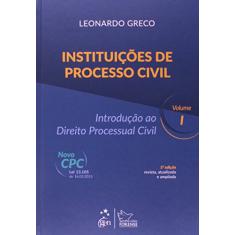 Instituições de Processo Civil - Introdução ao Direito Processual Civil - Vol. I: Volume 1
