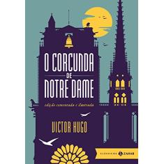 O corcunda de Notre Dame: edição comentada e ilustrada