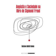 Livro - Angustia E Sociedade Na Obra de Sigmund Freud