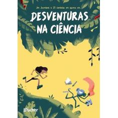 Desventuras na Ciência: Histórias de Cientistas em Trabalhos de Campo 