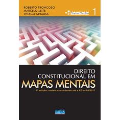 Direito Constitucional em Mapas Mentais - Volume 1