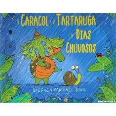 Caracol E A Tartaruga Em Dias Chuvosos, O