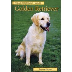 Livro - Guia do golden retriever: animais de estimação