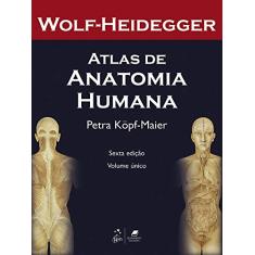 Atlas de Anatomia Humana: com Numerosas Aplicações Clínicas