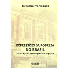 Expressões da pobreza no Brasil: análise a partir das desigualdades regionais
