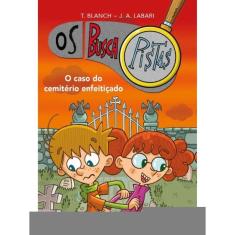 Os Buscapistas - O Caso Do Cemitério Enfeitiçado - Livro 4