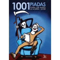 Livro - 1001 piadas para ler antes de morrer... De rir