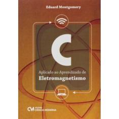 C Aplicado Ao Aprendizado De Eletromagnetismo