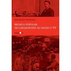 Musica Popular - Do Gramofone Ao Radio E Tv