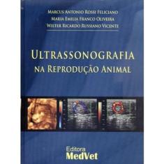 Ultrassonografia Na Reprodução Animal - Medvet Editora