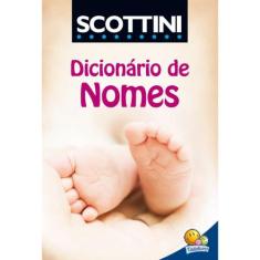 Livro - Scottini Dicionário De Nomes