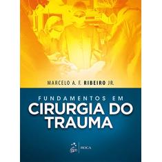 Fundamentos em Cirurgia do Trauma