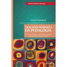 Traçados Nomades Da Pedagogia