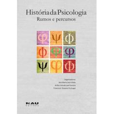 História da Psicologia. Rumos e Percursos - NAU