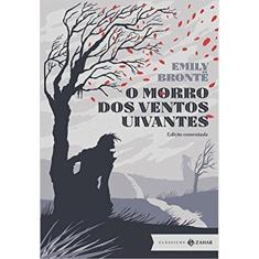 O Morro Dos Ventos Uivantes - Edição Comentada