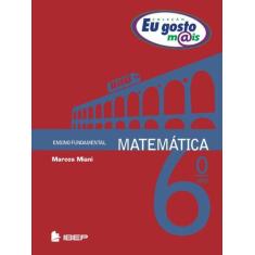 Livro - Eu Gosto M@Is Matemática 6º Ano